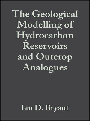 cover image of The Geological Modelling of Hydrocarbon Reservoirs and Outcrop Analogues